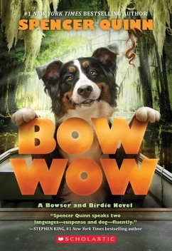 Bow Wow: A Bowser and Birdie Novel - Quinn, Spencer