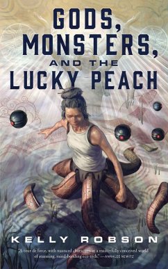 Gods, Monsters, and the Lucky Peach - Robson, Kelly