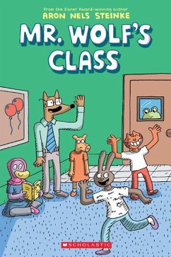 Mr. Wolf's Class: A Graphic Novel (Mr. Wolf's Class #1) - Nels Steinke, Aron