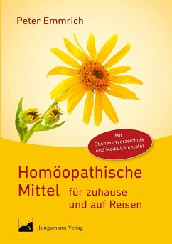 Homöopathische Mittel für zuhause und auf Reisen - Emmrich, Peter Homöopathische Mittel für zuhause und auf Reisen - Emmrich, Peter