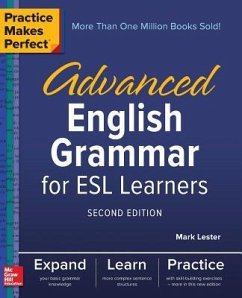 Practice Makes Perfect: Advanced English Grammar for ESL Learners, Second Edition - Lester, Mark