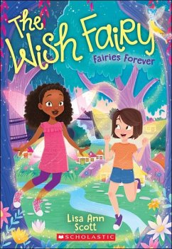 Fairies Forever (the Wish Fairy #4) - Scott, Lisa Ann