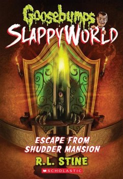 Escape from Shudder Mansion (Goosebumps Slappyworld #5) - Stine, R L
