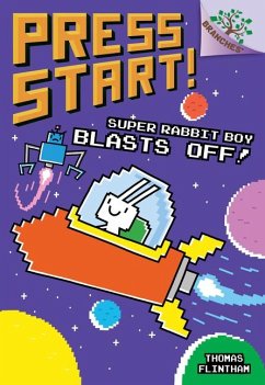 Super Rabbit Boy Blasts Off!: A Branches Book (Press Start! #5) - Flintham, Thomas