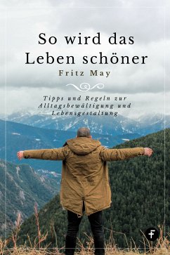 So wird das Leben schöner (eBook, ePUB) - May, Fritz