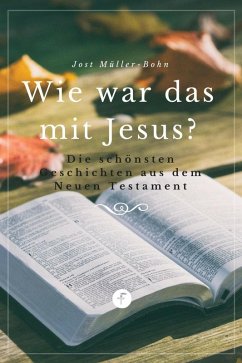 Wie war das mit Jesus? (eBook, ePUB) - Müller-Bohn, Jost