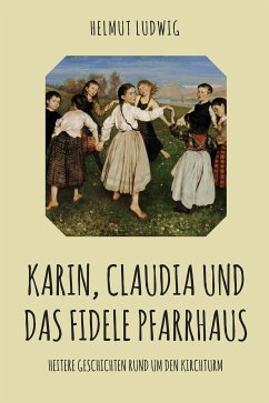 Karin, Claudia und das fidele Pfarrhaus (eBook, ePUB) - Ludwig, Helmut