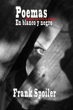 Cover Poemas: en blanco y negro: El poeta que vivía en la nada (eBook, ePUB)