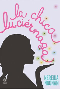 La chica luciérnaga (eBook, ePUB) - Noonan, Nereida