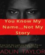 You Know My Name... Not My Story... - Bild 1