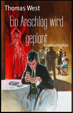 Ein Anschlag wird geplant (eBook, ePUB) - West, Thomas