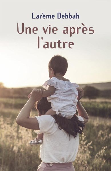 Une vie apres l'autre (eBook, ePUB)