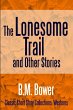 The Lonesome Trail and Other Stories - Bild 1