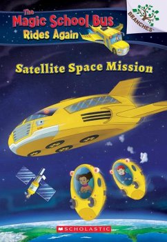 Satellite Space Mission (the Magic School Bus Rides Again) - Anderson, AnnMarie