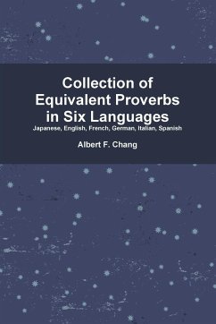 Collection of Equivalent Proverbs in Six Languages - Chang, Albert