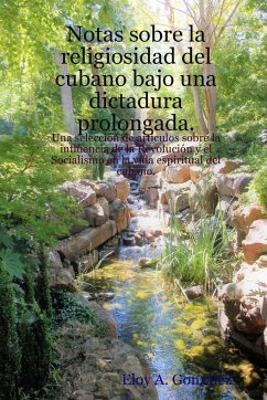 Notas sobre la religiosidad del cubano bajo una dictadura prolongada. - González, Eloy A.