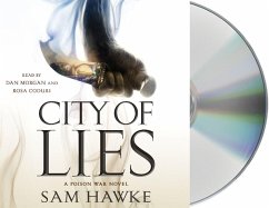 City of Lies: A Poison War Novel - Hawke, Sam