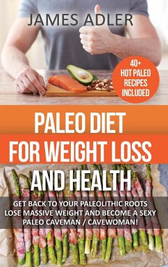 Paleo Diet For Weight Loss and Health - Adler, James