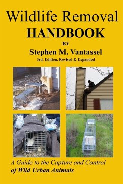 Wildlife Removal Handbook 3rd - Vantassel, Stephen