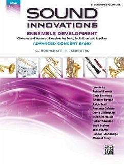 Sound Innovations for Concert Band -- Ensemble Development for Advanced Concert Band - Boonshaft, Peter; Bernotas, Chris