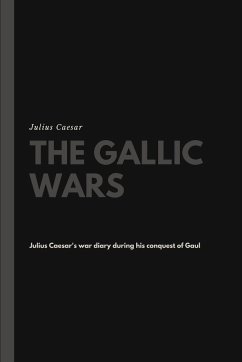 The Gallic Wars - Caesar, Julius