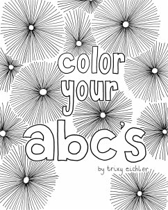 Color your ABCs - Eichler, Trixy