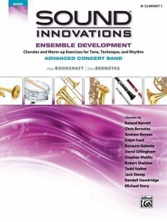 Sound Innovations for Concert Band -- Ensemble Development for Advanced Concert Band - Boonshaft, Peter; Bernotas, Chris