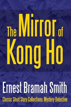 The Mirror of Kong Ho - Smith, Ernest Bramah