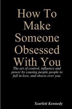 How To Make Someone Obsessed With You - Kennedy, Scarlett