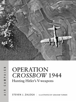 Operation Crossbow 1944 - Zaloga, Steven J.