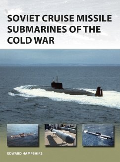 Soviet Cruise Missile Submarines of the Cold War - Hampshire, Edward