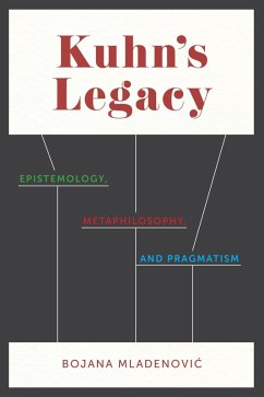 Kuhn's Legacy (eBook, ePUB) - Mladenovic, Bojana