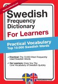 Swedish Frequency Dictionary for Learners - Practical Vocabulary - Top 10.000 Swedish Words (eBook, ePUB) Swedish Frequency Dictionary for Learners - Practical Vocabulary - Top 10.000 Swedish Words (eBook, ePUB)