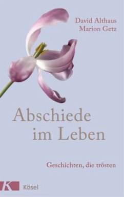 Abschiede im Leben (Mängelexemplar) - Althaus, David; Getz, Marion