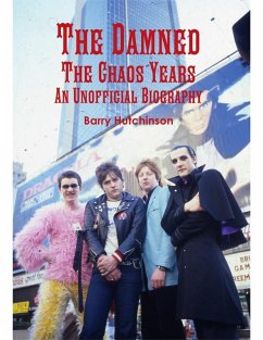 The Damned - the Chaos Years: An Unofficial Biography (eBook, ePUB) - Hutchinson, Barry
