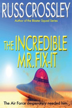 The Incredible Mr. Fix-It (eBook, ePUB) - Crossley, Russ