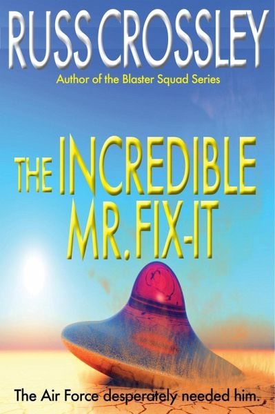 The Incredible Mr. Fix-It (eBook, ePUB) The Incredible Mr. Fix-It (eBook, ePUB)