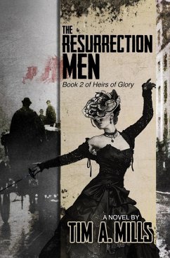 Cover The Resurrection Men (Heirs of Glory, #2) (eBook, ePUB)