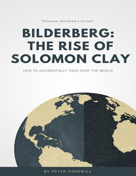 Bilderberg: The Rise of Solomon Clay (eBook, ePUB)