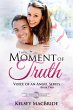 The Moment of Truth : A Christian... - Bild 1
