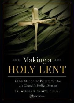 Making a Holy Lent - Casey, Fr William
