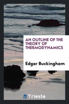 An Outline of the Theory of Thermodynamics - Buckingham, Edgar