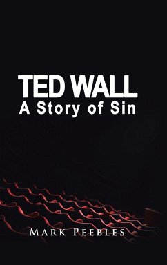 Ted Wall, A Story of Sin