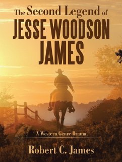 The Second Legend of Jesse Woodson James - James, Robert C.
