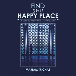 Find Your Happy Place - Trichas, Mariam