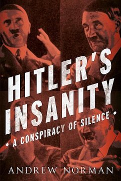 Hitler's Insanity - Norman, Andrew