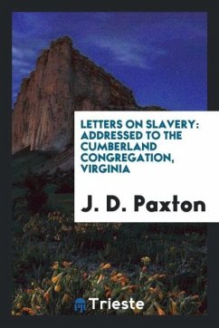 Letters on Slavery - Paxton, J. D.