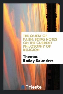 The Quest of Faith - Saunders, Thomas Bailey