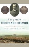 Forgotten Colorado Silver: Joseph Lesher's Defiant Coins