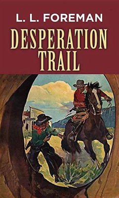 Desperation Trail - Foreman, L. L.